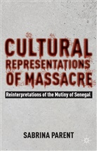S. Parent, Sabrina Parent - Cultural Representations of Massacre