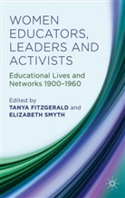Tany Fitzgerald, Tanya Fitzgerald, Tanya Smyth Fitzgerald, Elizabeth M Smyth, Elizabeth M. Smyth, T. Fitzgerald... - Women Educators, Leaders and Activists