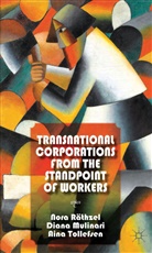 Mulinari, D Mulinari, D. Mulinari, Diana Mulinari, N. R¿zel, N. Rathzel... - Transnational Corporations From the Standpoint of Workers