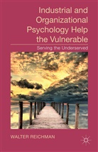 Walter Reichman, Reichman, W Reichman, W. Reichman, Walter Reichman - Industrial and Organizational Psychology Help the Vulnerable