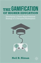 N Niman, N. Niman, Neil B. Niman - Gamification of Higher Education