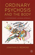 J Redmond, J. Redmond, Jonathan Redmond - Ordinary Psychosis and the Body