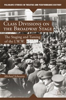 M. Schwartz, M Schwartz, M. Schwartz, Michael Schwartz - Class Divisions on the Broadway Stage