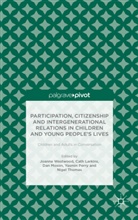 Dialogue and Change Ltd People, Larkins, C Larkins, C. Larkins, Cath Larkins, D. Moxon... - Participation, Citizenship Intergenerational Relations in Children