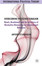 &amp;apos, Anthony loughlin, O&amp;apos, A O'Loughlin, A. O'Loughlin, Anthony O'Loughlin... - Overcoming Poststructuralism