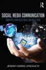 Jeremy H. Lipschultz, Jeremy Harris Lipschultz - Social Media Communication