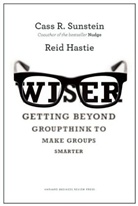 Reid Hastie, Hastie Reid, Cass R Sunstein, Cass R. Sunstein, Sunstein Cass R. - Wiser