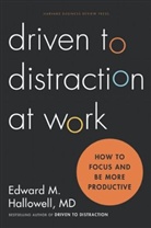 Ned Hallowell - Driven to Distraction at Work