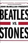 John McMillian - Beatles vs. Stones