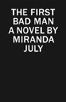 Miranda July - The First Bad Man