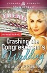 Elley Arden - Crashing the Congressman's Wedding