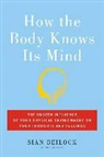 Sian Beilock - How the Body Knows Its Mind
