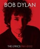 Bob Dylan, Bob/ Nemrow Dylan, Lisa Nemrow, Christopher Ricks - The Lyrics: 1961-2012