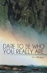 Pat Kelbaugh - Dare to Be Who You Really Are