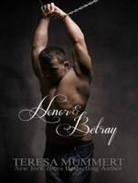 Teresa Mummert - Honor and Betray (Audiolibro)