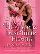 Manda Collins - Why Lords Lose Their Hearts (Hörbuch)