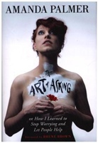 Amanda Palmer - The Art of Asking