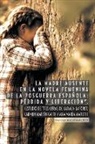 Guadalupe Maria Cabedo, Guadalupe Maria Cabedo Ph. D. - La Madre Ausente En La Novela Femenina de La Posguerra Espanola