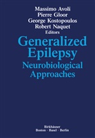 AVOLI, AVOLI, Massimo Avoli, Pierre Gloor, George Kostopoulos, Robert Naquet - Generalized Epilepsy