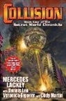 Veronica Giguere, Veronica Lackey Giguere, Mercedes Lackey, Dennis Lee, Cody Martin, Todd McFarlane... - Collision: Book Four of the Secret World Chronicle