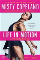 Misty Copeland, Copeland Misty - Life in Motion