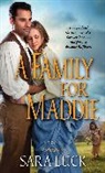 Sara Luck, Luck Sara - A Family for Maddie
