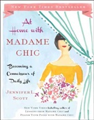 Jennifer L Scott, Jennifer L. Scott, Scott Jennifer L. - At Home With Madame Chic