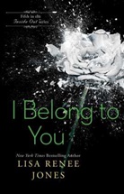 Lisa R. Jones, Lisa Renee Jones - I Belong to You