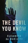 Elisabeth de Mariaffi - The Devil You Know