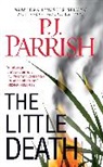 P. J. Parrish - The Little Death