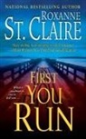 Roxanne St Claire, Roxanne St. Claire - First You Run
