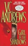 V. C. Andrews, V.C. Andrews - Girl in the Shadows