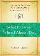 Chris Licht, Licht Chris - What I Learned When I Almost Died