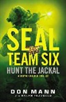 Don Mann, Ralph Pezzullo, Peter Ganim - Seal Team Six: Hunt the Jackal (Audio book)