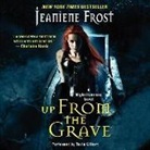 Jeaniene Frost, Tavia Gilbert - Up from the Grave (Audio book)