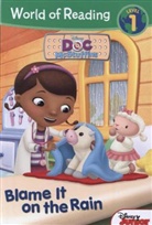 DISNEY BOOK GROUP, Jennifer Libert Disney Book Group (COR)/ Weinberg, Jennifer Liberts Weinberg, Disney Storybook Art Team, Jennifer Liberts Weinberg - Blame It on the Rain