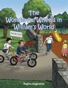 Regina Angerame - The Wonderful Wheels in William's World