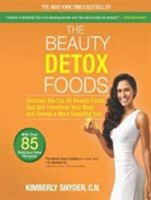 Kimberly Snyder, Kimberly Snyder - The Beauty Detox Foods: Discover the Top 50 Beauty Foods That Will Transform Your Body and Reveal a More Beautiful You (Audio book)