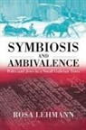 Rosa Lehmann, Rosamond Lehmann - Symbiosis and Ambivalence
