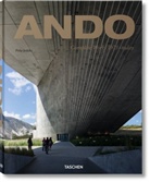 Tadao Ando, Phili Jodidio, Philip Jodidio, Philip Jodidio - Ando : complete works 1975-2014