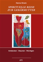 Hanna Strack - Spirituelle Reise zur Gebärmutter