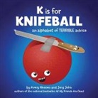 Jory John, John Jory, Avery Monsen, Monsen Avery - K is for Knifeball