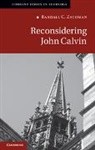 Randall C Zachman, Randall C. Zachman, Randall C. (University of Notre Dame Zachman, Zachman Randall C. - Reconsidering John Calvin