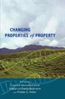 Franz Von Benda-Beckmann Benda-Beckmann, Franz Von Benda-Beckmann, Keebet Von Benda-Beckmann, Benda-Beckmann Franz von, Benda-Beckmann Keebet von, Melanie Melanie... - Changing Properties of Property