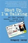 Gregory Levey - Shut Up, I'm Talking