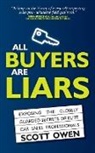 Scott Owen - All Buyers Are Liars: Exposing the Close