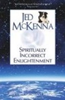 Jed McKenna - Spiritually Incorrect Enlightenment