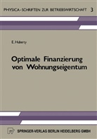 E Huberty, E. Huberty, Erwin Huberty - Optimale Finanzierung von Wohnungseigentum