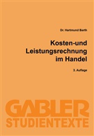 Hartmund Barth - Kosten- und Leistungsrechnung im Handel