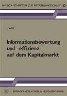 J Wahl, J. Wahl, Jack Wahl - Informationsbewertung und -effizienz auf dem Kapitalmarkt